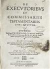 LAW  CARPIO, FRANCISCO. De executoribus et commissariis testamentariis libri quatuor.  1639